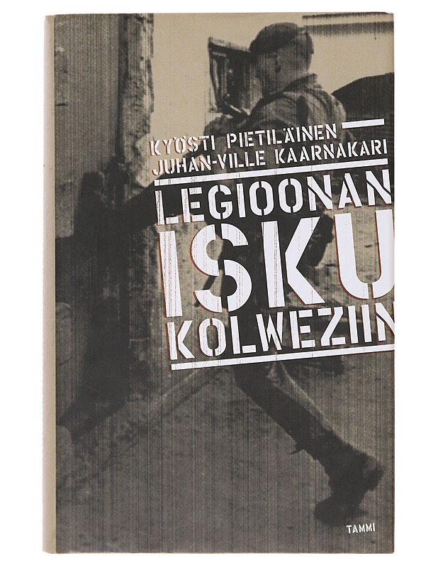 Legioonan isku Kolweziin - Pietiläinen, Kyösti - Elämäkerrat ja muistelmat - 10105645607 - 0