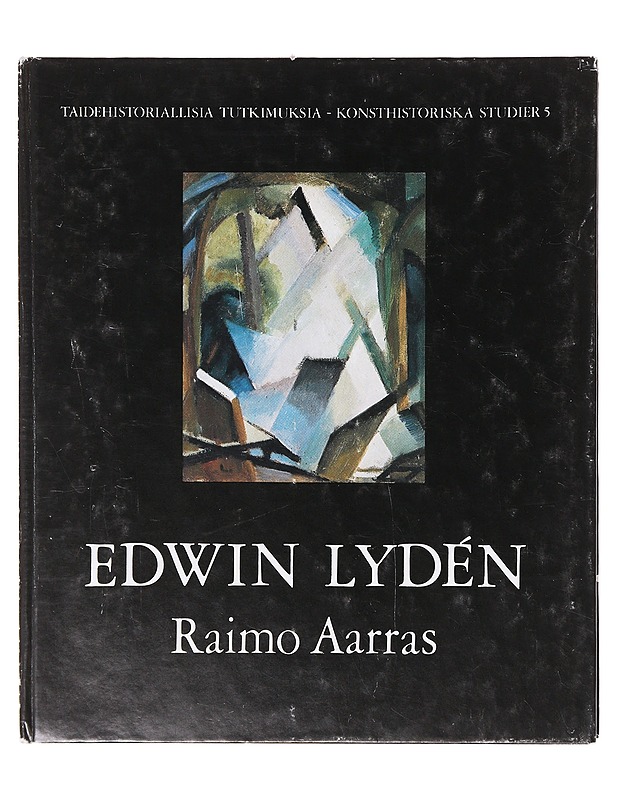 Taidehistoriallisia tutkimuksia 5 : Edwin Lyde?n - Raimo Aarras - Elämäkerrat ja muistelmat - 10105645629 - 0