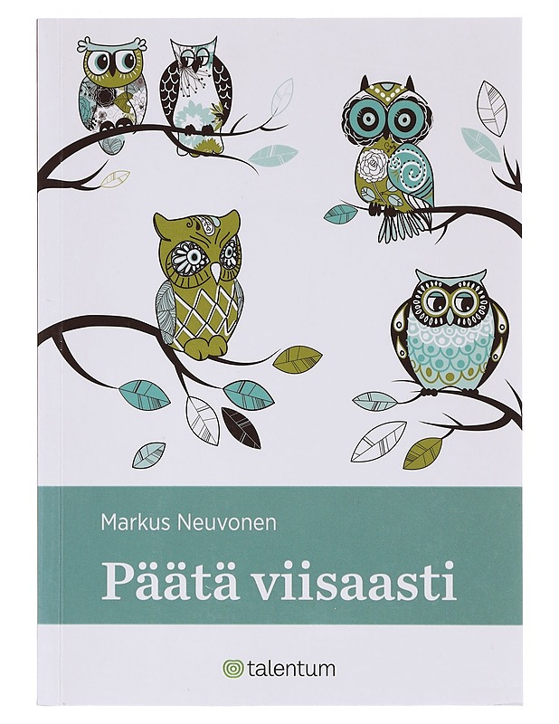 Päätä viisaasti - Markus Neuvonen - Tietokirjat ja oppaat - 10105645635 - 0