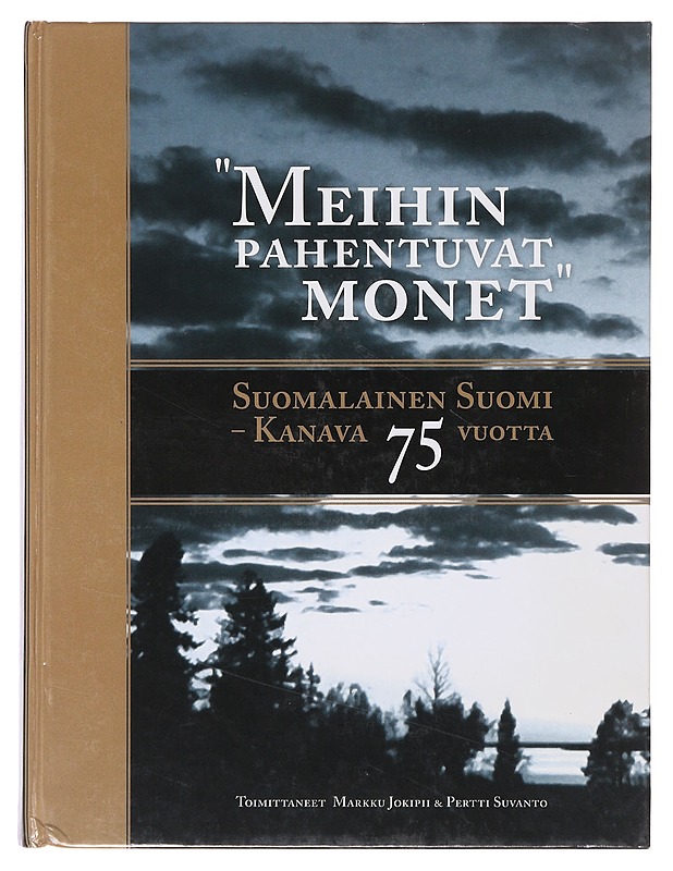 Meihin pahentuvat monet - Markku Jokipii ja Pertti Suvanto (toim.) - Historiakirjat - 10105645644 - 0