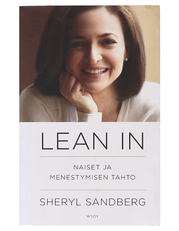 Lean in : naiset ja menestymisen tahto - Sandberg, Sheryl - Tietokirjat ja oppaat - 10105645665 - 0