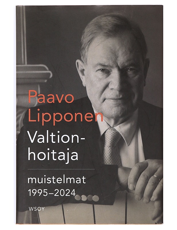 Valtionhoitaja / muistelmat 1995-2024 - Lipponen, Paavo - Elämäkerrat ja muistelmat - 10105645679 - 0