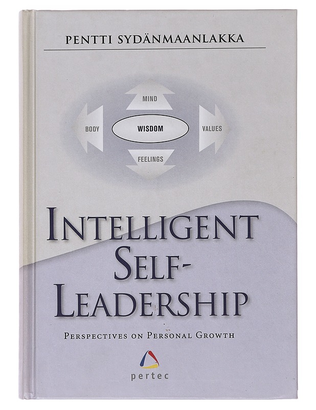 Intelligent self-leadership : perspectives on personal growth - Sydänmaanlakka, Pentti - Tietokirjat ja oppaat - 10105645685 - 0