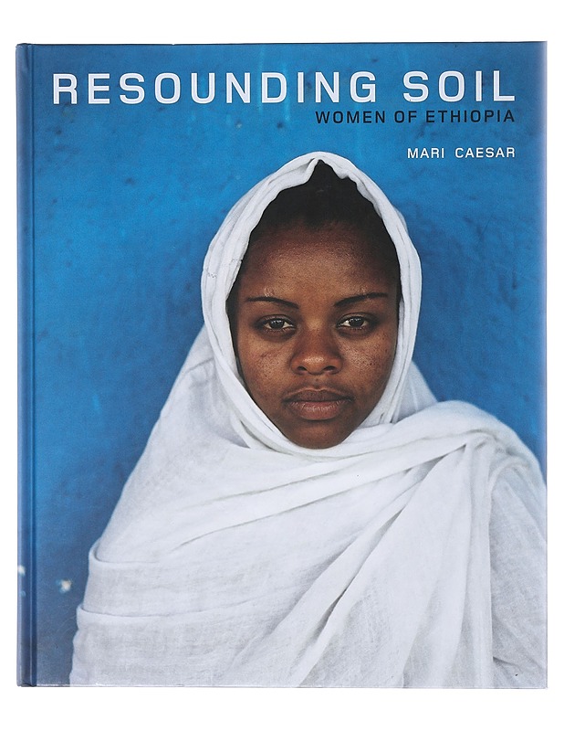 Resounding soil : women of Ethiopia - Mari Caesar - Taide- ja kulttuurikirjat - 10105645697 - 0