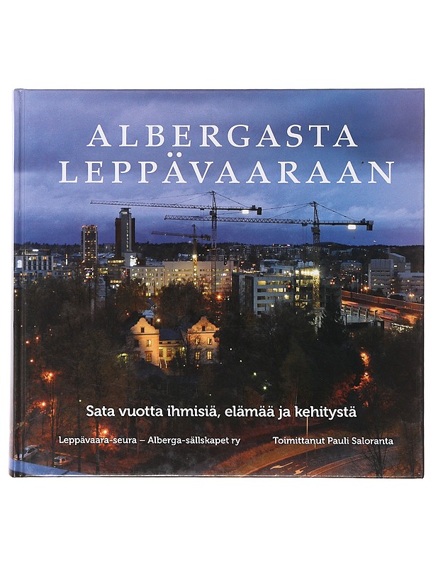 Albergasta Leppävaaraan - Saloranta, Pauli - Historiakirjat - 10105645703 - 0