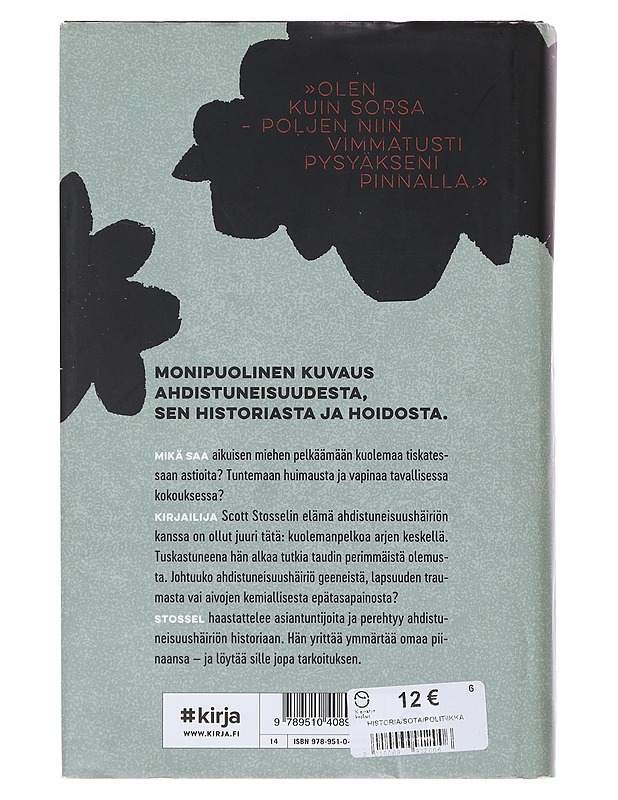 Pelosta sekaisin : yhden miehen matka ahdistuneisuuden ytimeen - Stossel, Scott - Elämäkerrat ja muistelmat - 10105645716 - 1
