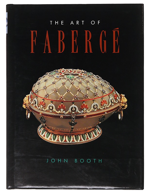 The art of Fabergé ; 739.1 (470) - John Booth - Tietokirjat ja oppaat - 10105645729 - 0