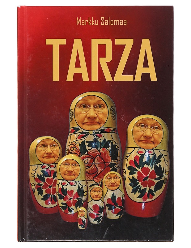 Tarza / pasifistin odysseia voimapolitiikan maailmassa - Markku Salomaa - Historiakirjat - 10105645730 - 0
