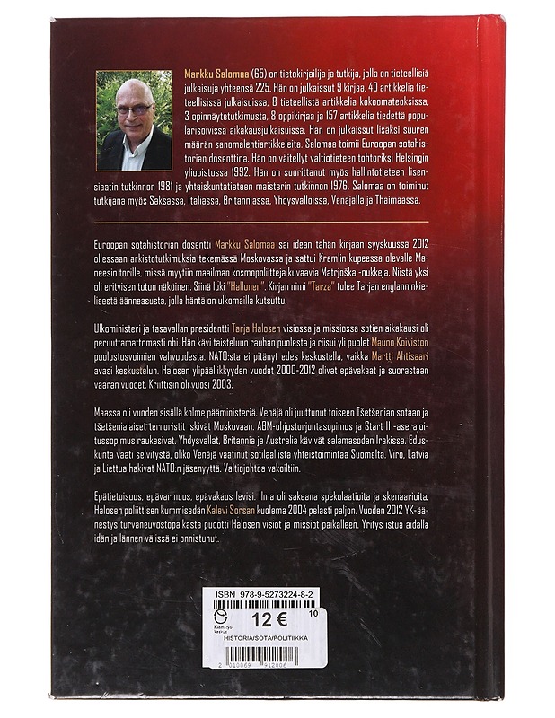 Tarza / pasifistin odysseia voimapolitiikan maailmassa - Markku Salomaa - Historiakirjat - 10105645730 - 1