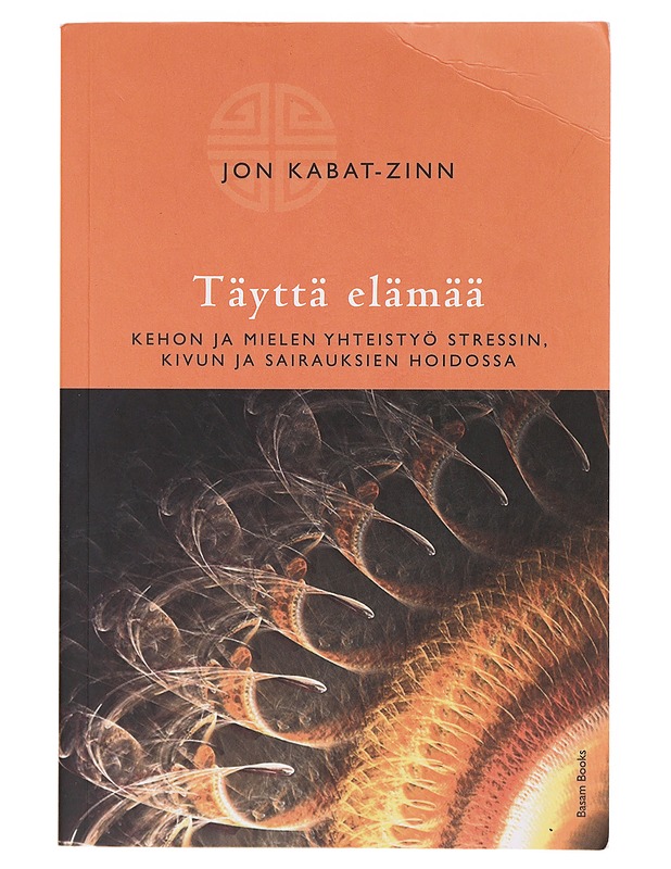 Täyttä elämää - Kabat-Zinn, Jon - Tietokirjat ja oppaat - 10105645734 - 0