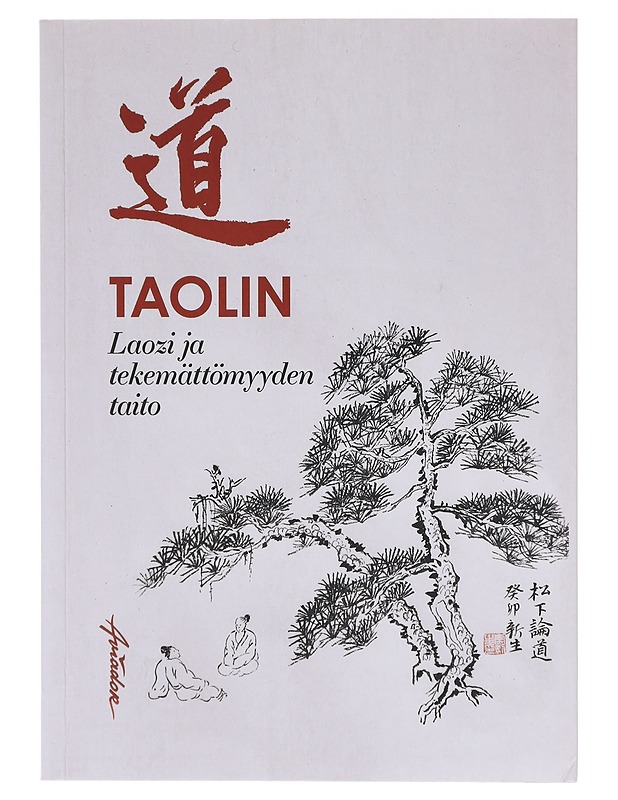 Laozi ja tekemättömyyden taito - TaoLin - Historiakirjat - 10105645739 - 0