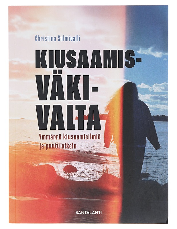 Kiusaamisväkivalta : ymmärrä kiusaamisilmiö ja puutu oikein - Salmivalli, Christina - Tietokirjat ja oppaat - 10105645758 - 0