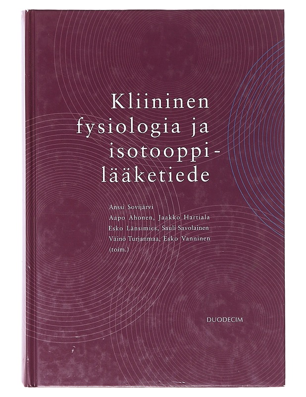 Kliininen fysiologia ja isotooppilääketiede - Ahola, Tapani - Tietokirjat ja oppaat - 10105645762 - 0