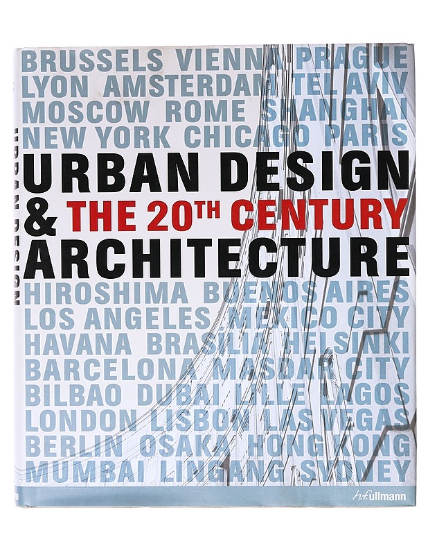 Urban Design & The 20th Century Architecture - Tietokirjat ja oppaat - 10105645766 - 0
