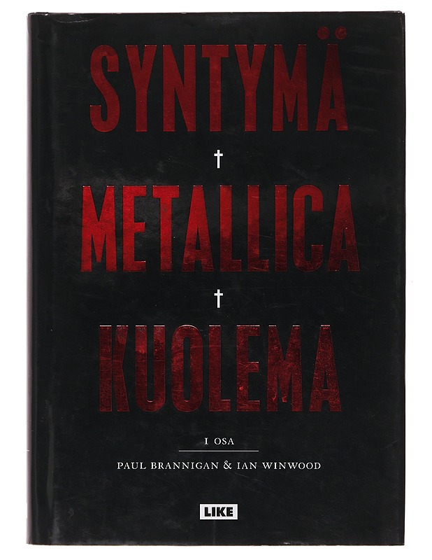 Syntymä Metallica kuolema / 1. osa - Brannigan, Paul - Elämäkerrat ja muistelmat - 10105645764 - 0