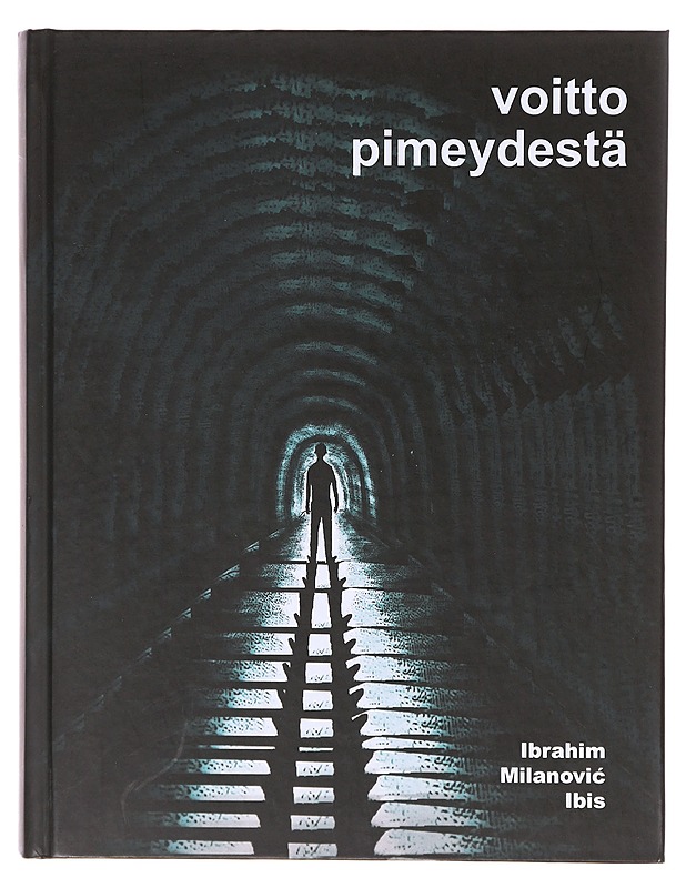 Voitto pimeydestä - Milanovi?, Ibrahim - Elämäkerrat ja muistelmat - 10105645789 - 0