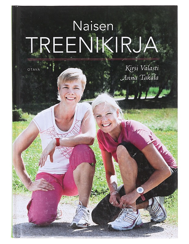 Naisen treenikirja - Valasti, Kirsi ; Takala, Anna  - Tietokirjat ja oppaat - 10105645806 - 0