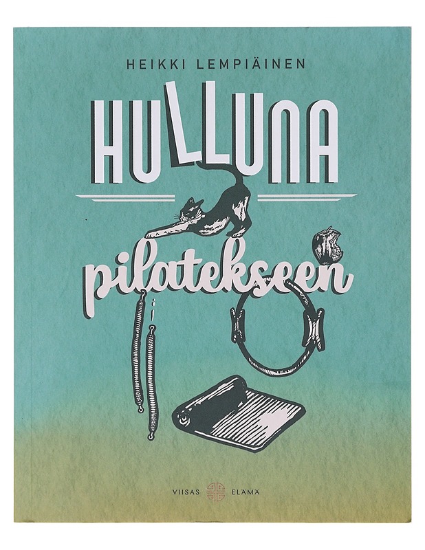 Hulluna pilatekseen - Lempiäinen, Heikki - Tietokirjat - 10105645809 - 0