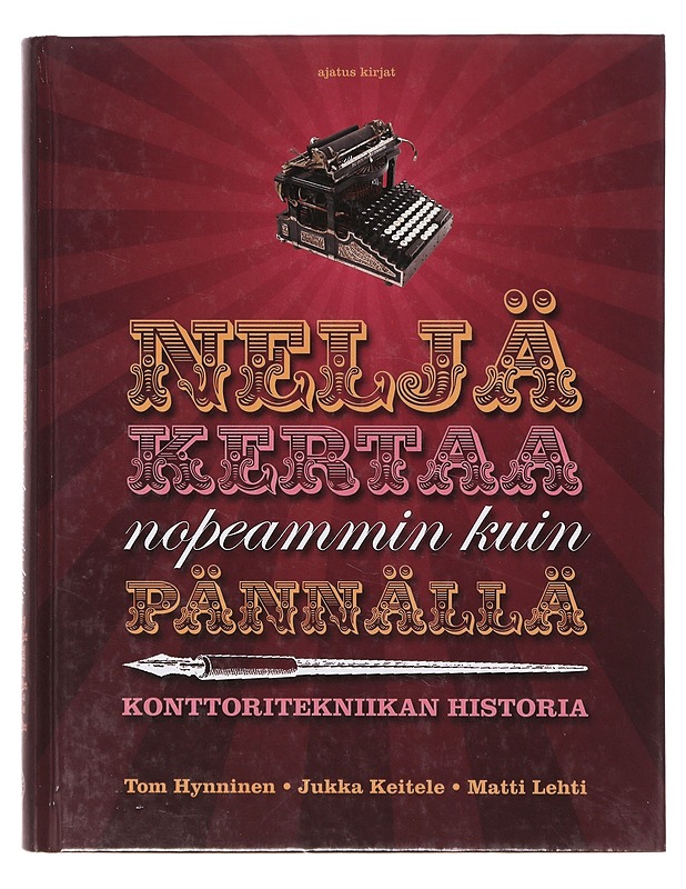 Neljä kertaa nopeammin kuin pännällä - Hynninen, Tom - Tietokirjat ja oppaat - 10105645817 - 0