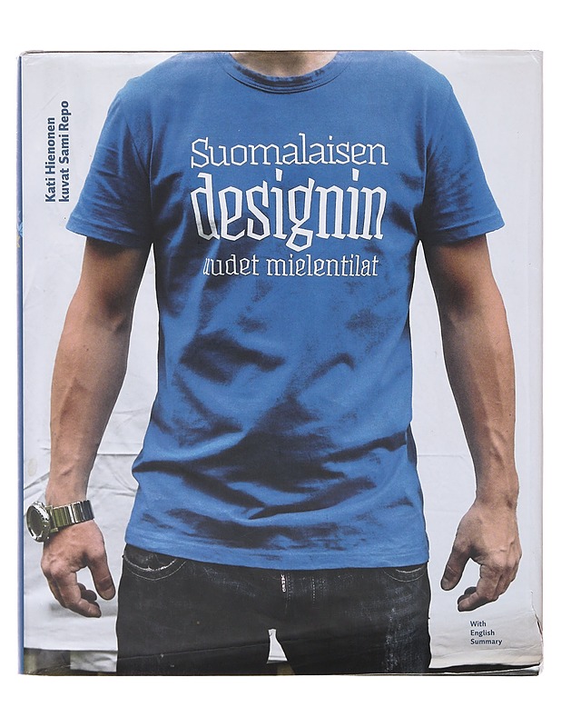 Suomalaisen designin uudet mielentilat - Hienonen, Kati - Tietokirjat ja oppaat - 10105645823 - 0