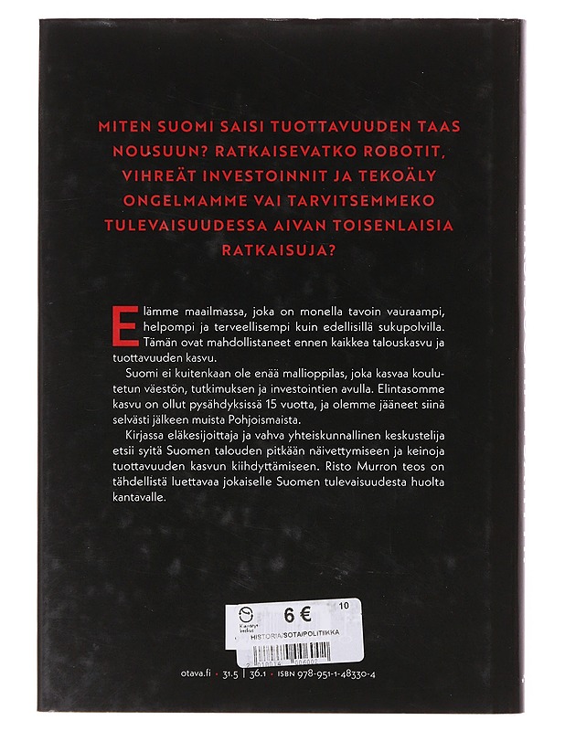 Miksi Suomi pysähtyi? : suuntaviittoja uuteen talouskasvuun - Risto Murto - Historiakirjat - 10105645841 - 1