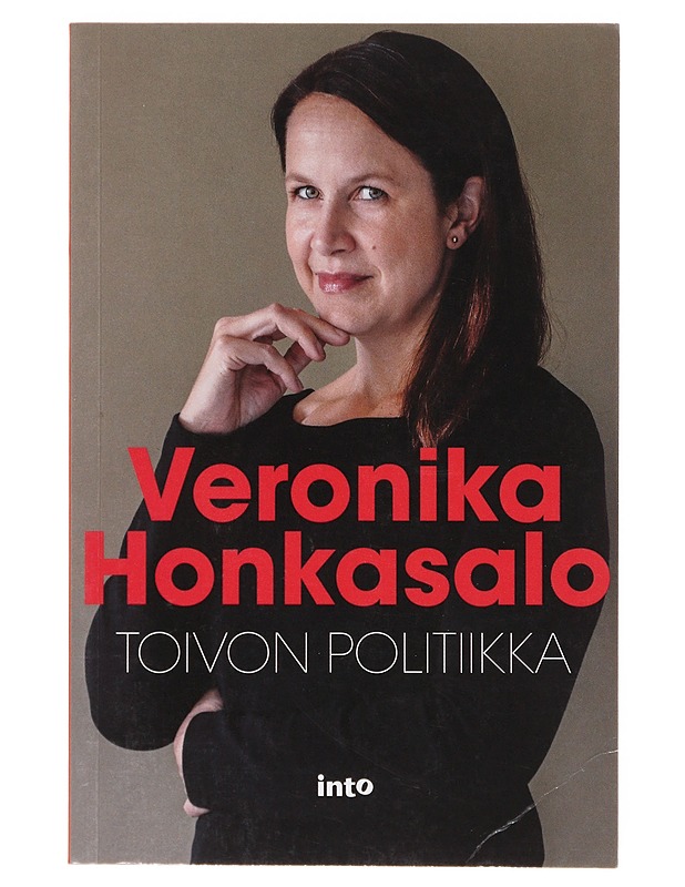 Toivon politiikka - Veronika Honkasalo - Elämäkerrat ja muistelmat - 10105645861 - 0