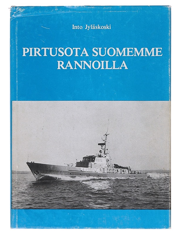 PIRTUSOTA SUOMEMME RANNOILLA - Jyläskoski, Into - Historiakirjat - 10105645845 - 0