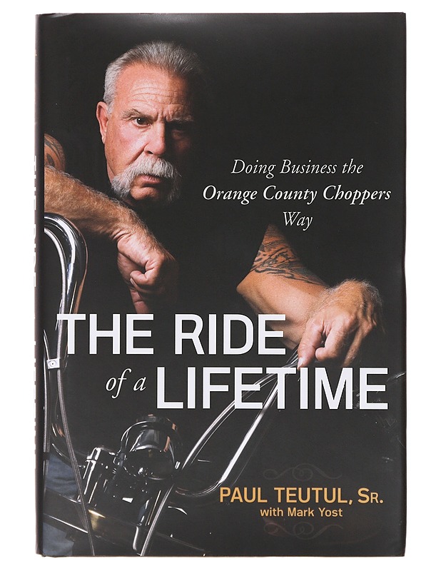 The ride of a lifetime  - Teutul, Paul, Sr - Elämäkerrat ja muistelmat - 10105645853 - 0