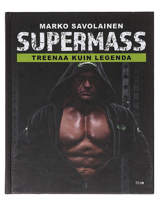 Supermass / treenaa kuin legenda - Savolainen, Marko - Tietokirjat ja oppaat - 10105645884 - 0
