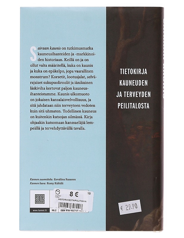 Sairaan kaunis - Juha Matias Lehtonen - Historiakirjat - 10105645916 - 1