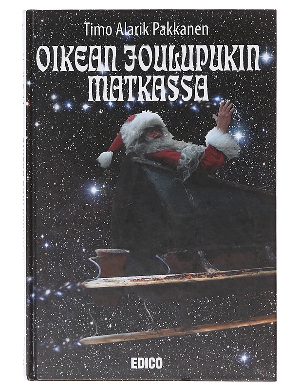 Oikean joulupukin matkassa - Pakkanen, Timo A. - Elämäkerrat ja muistelmat - 10105645924 - 0