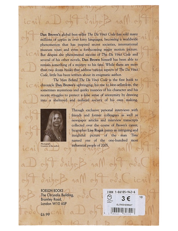 Dan Brown: The Man Behind The Da Vinci Code: the unauhorized biography - Lisa Rogak - Elämäkerrat ja muistelmat - 10105645974 - 1