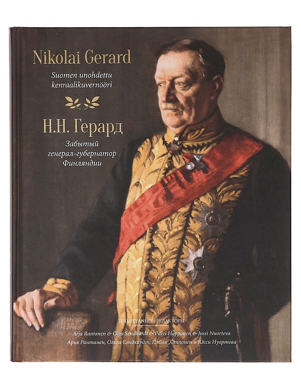 Nikolai Gerard: Suomen unohdettu kenraalikuvernööri - Elämäkerrat ja muistelmat - 10105646020 - 0