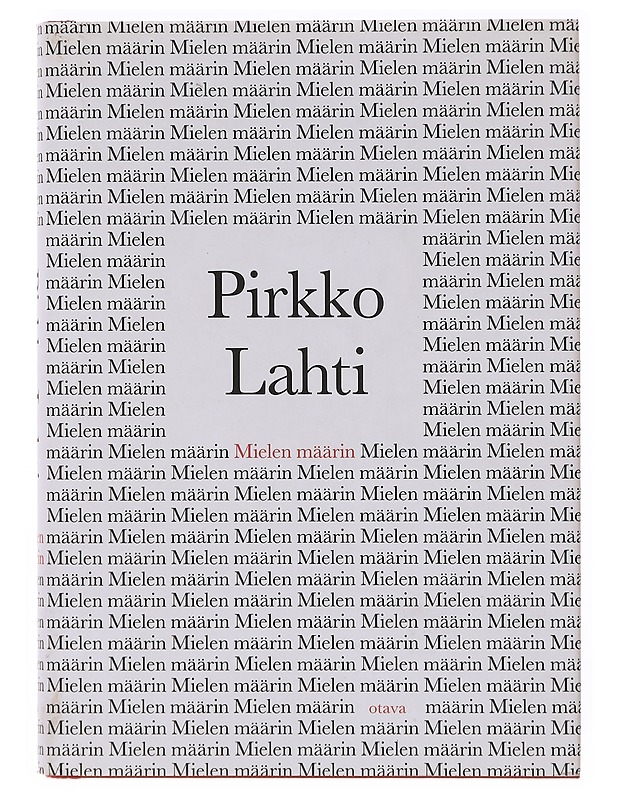 Mielen määrin - Pirkko Lahti - Elämäkerrat ja muistelmat - 10105646056 - 0