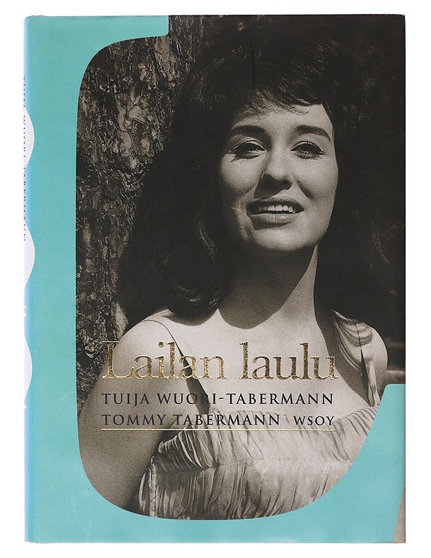 Lailan laulu - Wuori-Tabermann, Tuija - Elämäkerrat ja muistelmat - 10105646060 - 0