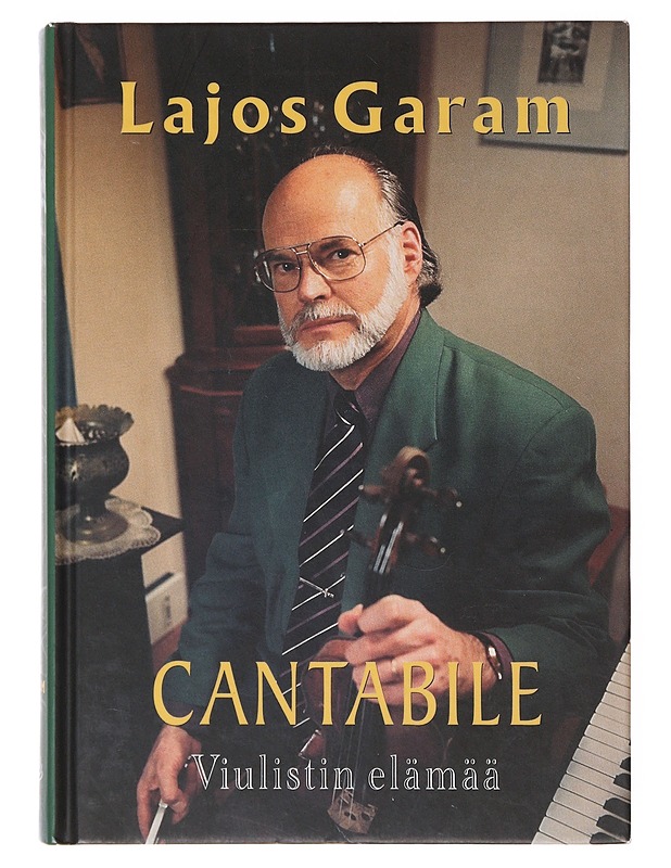 Cantabile : viulistin elämää - Lajos Garam - Elämäkerrat ja muistelmat - 10105646086 - 0