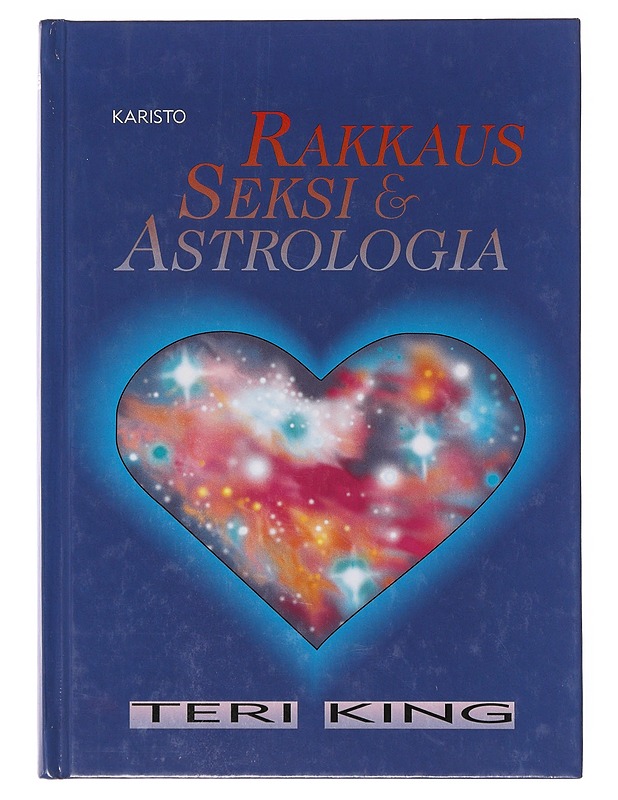 Rakkaus, seksi & astrologia - King, Teri - Harrastekirjat - 10105646182 - 0
