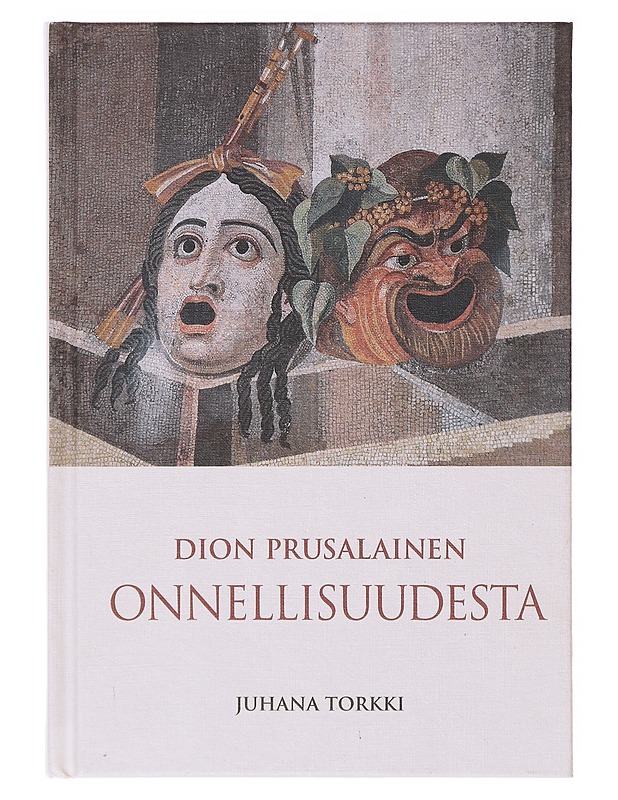 Dion Prusalainen / Onnellisuudesta - Juhana Torkki - Tietokirjat ja oppaat - 10105646267 - 0