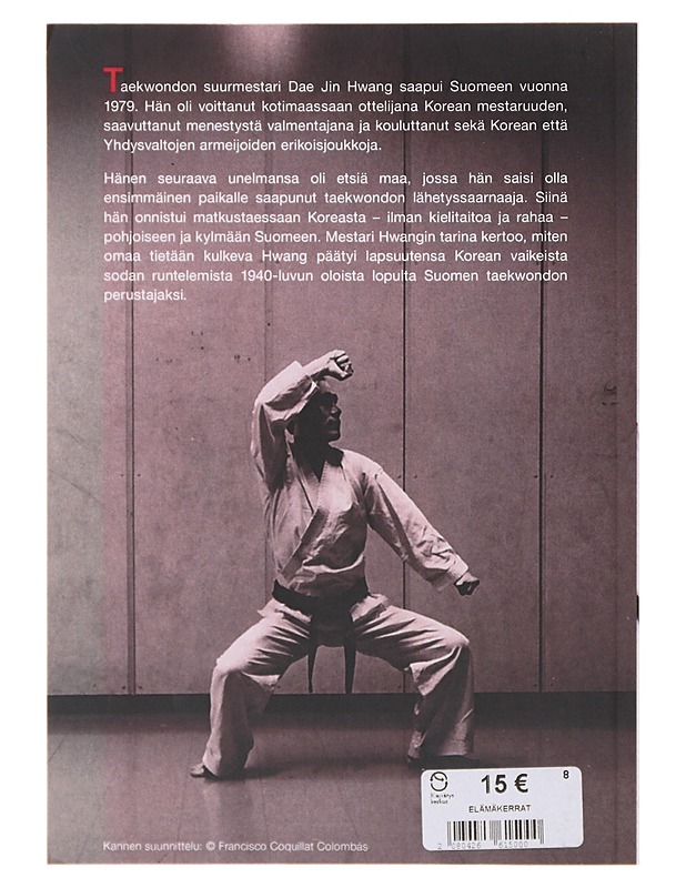 Mestari Hwang : Suomen taekwondon isä - Juho Isola - Elämäkerrat ja muistelmat - 10105646312 - 1