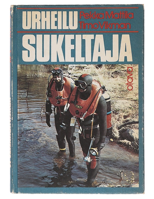 Urheilusukeltaja - Pekka Mattila, Timo Vikman  - Tietokirjat - 10105646346 - 0