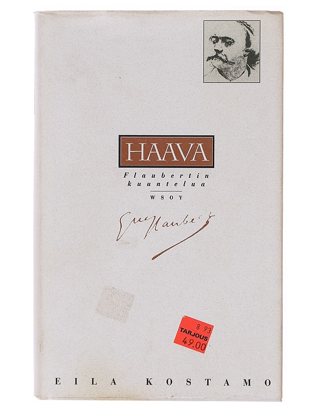 Haava: Flaubertin kuuntelua - Eila Kostamo - Elämäkerrat ja muistelmat - 10105646395 - 0