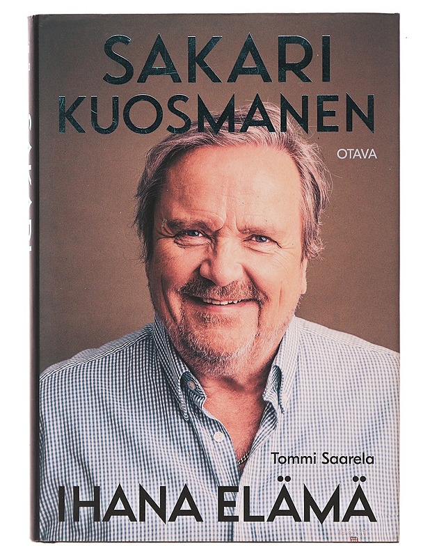 Sakari Kuosmanen / ihana elämä - Tommi Saarela - Elämäkerrat ja muistelmat - 10105646407 - 0