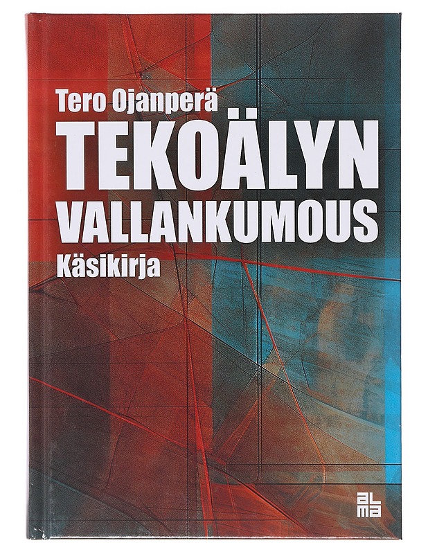 Tekoälyn vallankumous : käsikirja - Tero Ojanperä - Tietokirjat ja oppaat - 10105646416 - 0