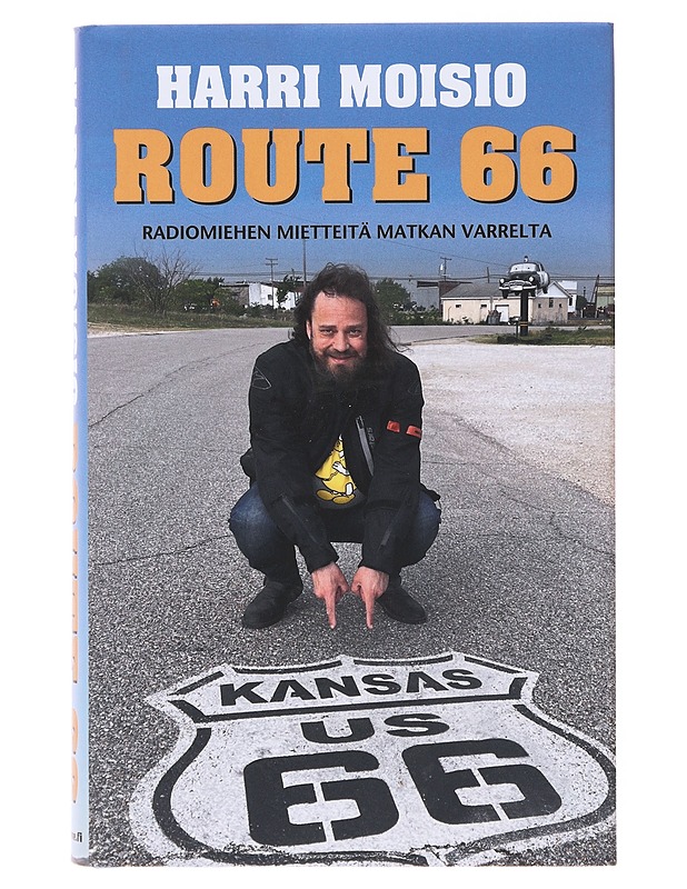 Route 66 / radiomiehen mietteitä matkan varrelta - Harri Moisio - Elämäkerrat ja muistelmat - 10105646438 - 0