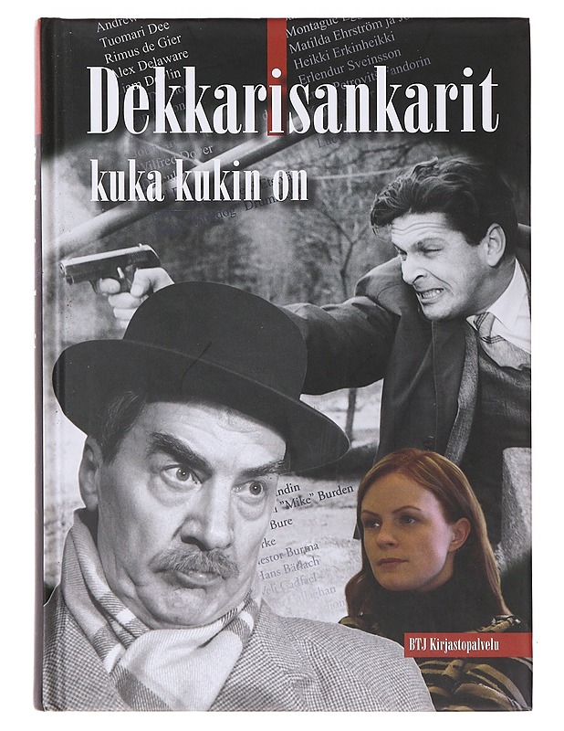 Dekkarisankarit : kuka kukin on - Hannula, Risto - Tietokirjat ja oppaat - 10105646436 - 0