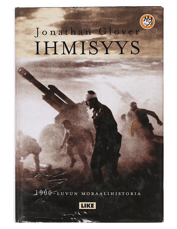 Ihmisyys : 1900-luvun moraalihistoria - Glover, Jonathan - Historiakirjat - 10105646463 - 0