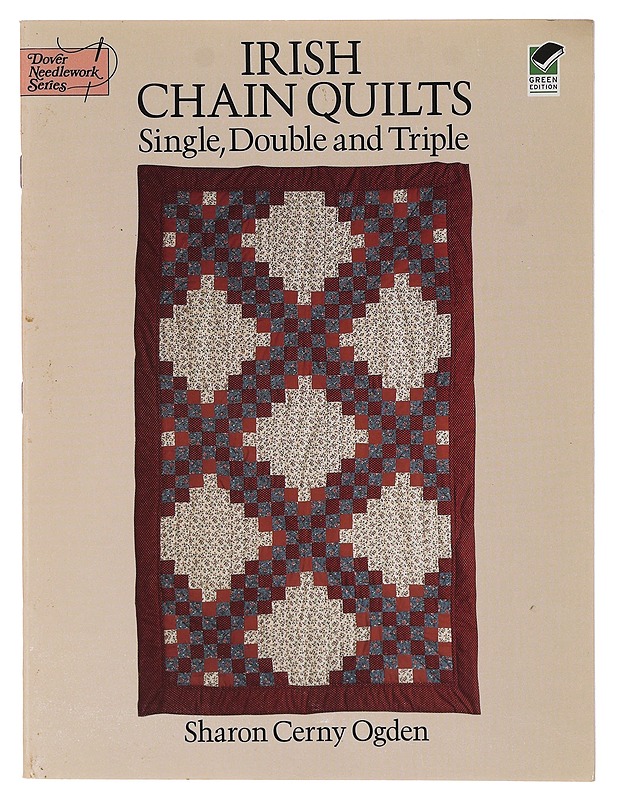 Irish Chain Quilts: Single, Double and Triple -  Sharon Cerny Ogden - Tietokirjat ja oppaat - 10105646467 - 0