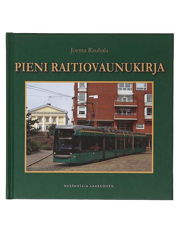 Pieni raitiovaunukirja - Jorma Rauhala - Historiakirjat - 10105646476 - 0