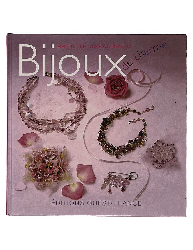 Bijoux de charme - Brigitte Casagranda - Tietokirjat ja oppaat - 10105646485 - 0