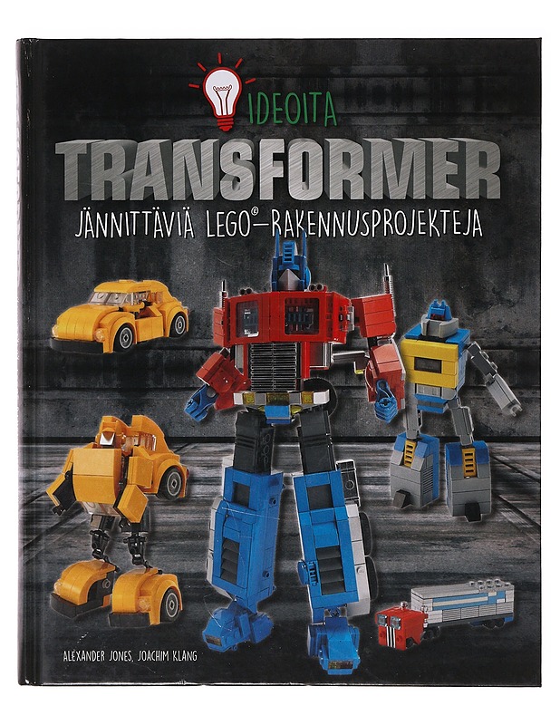 Transformer Lego® ideoita : jännittäviä Lego®-rakennusprojekteja - Jones, Alexander - Tietokirjat ja oppaat - 10105646502 - 0